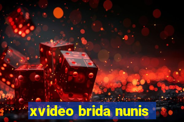 xvideo brida nunis